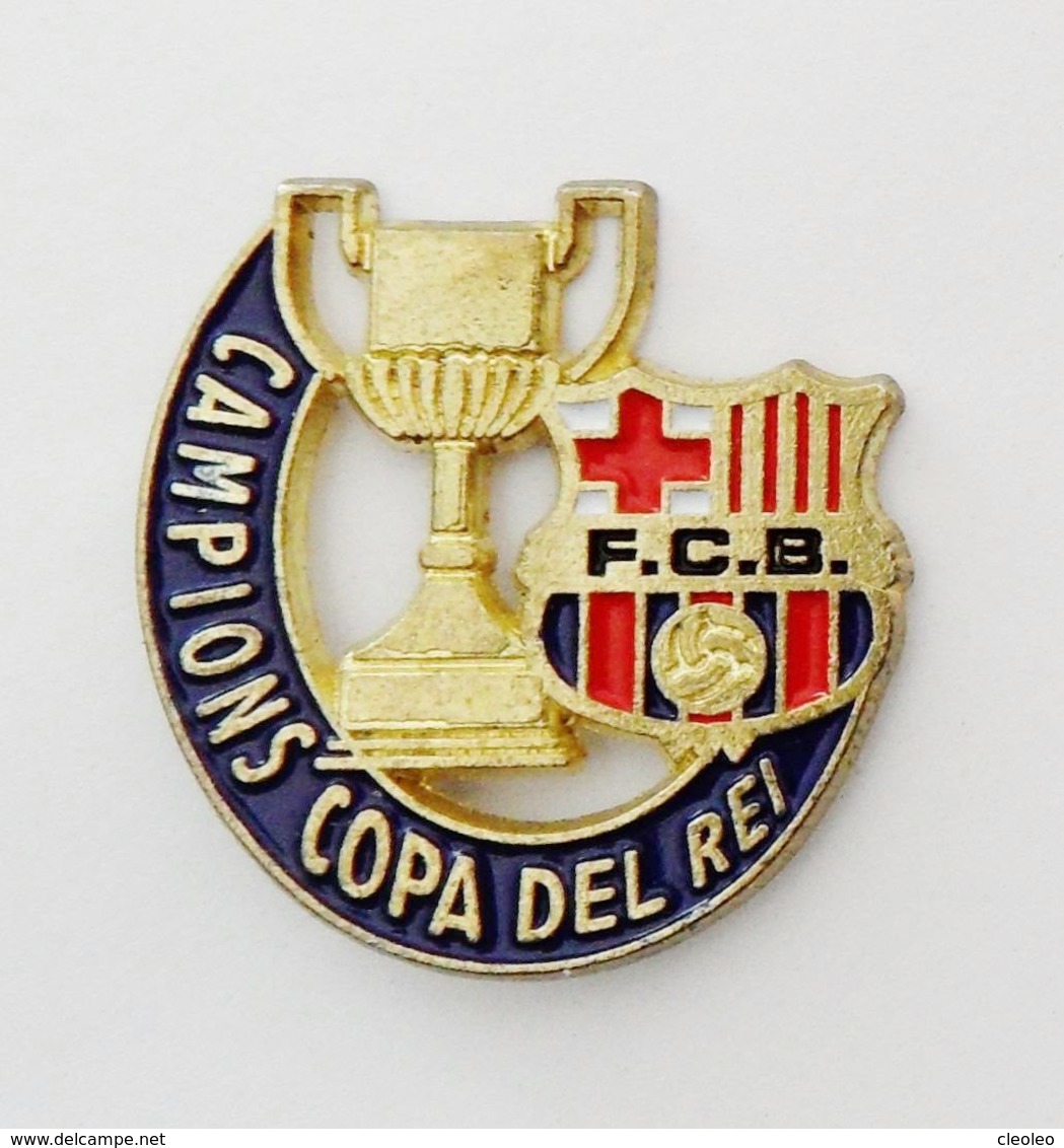 Pin's FOOTBALL BARCA Barcelona  Barcelone Campions Copa Del Rei - Football