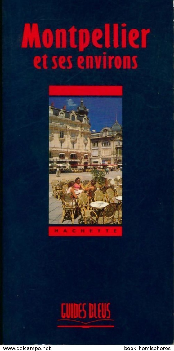 Montpellier Et Ses Environs 1991 De Collectif (1991) - Autres & Non Classés