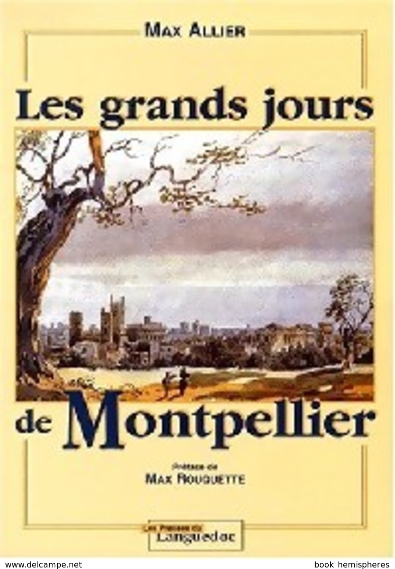 Les Grands Jours De Montpellier De Max Allier (1999) - Autres & Non Classés