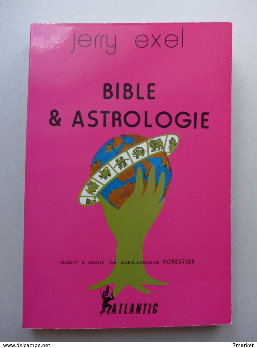 Jerry Exel - Bible & Astrologie / éd. Atlantic - 1986 - Esotérisme