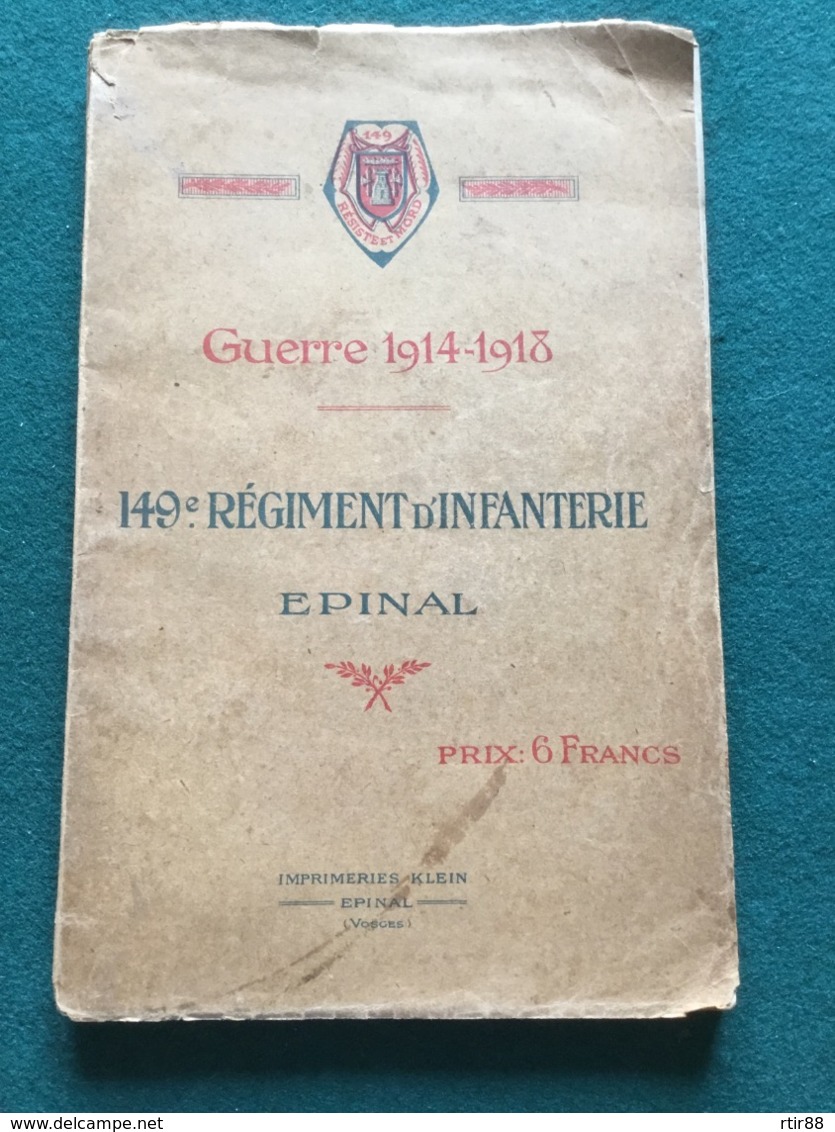 Historique 149°régiment D’infanterie Epinal 1914-18 75 Pages Et Gros Cahier Photo - 1914-18