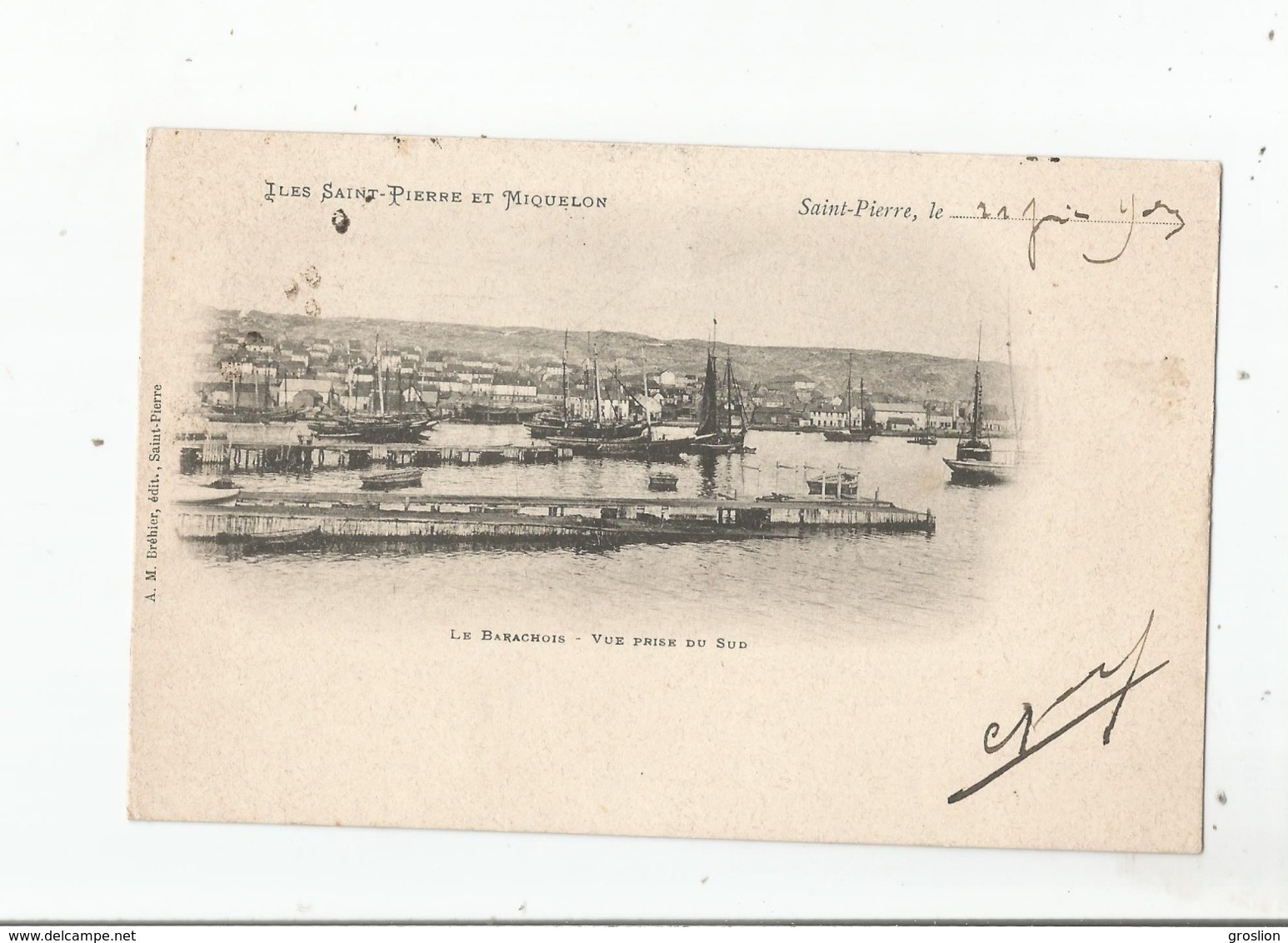 ILES SAINT PIERRE ET MIQUELON SAINT PIERRE LE BARACHOIS VUE PRISE DU SUD 1903 - Saint-Pierre-et-Miquelon