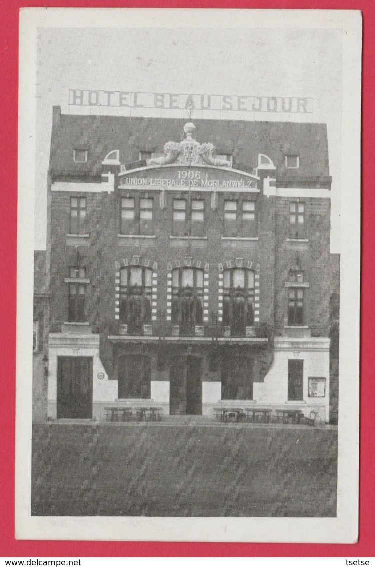 Morlanwelz - Hôtel Beau Séjour (1906 Union Libérale De Morlanwelz ) -Prop. Maurice Godeaux ( Voir Verso ) - Morlanwelz