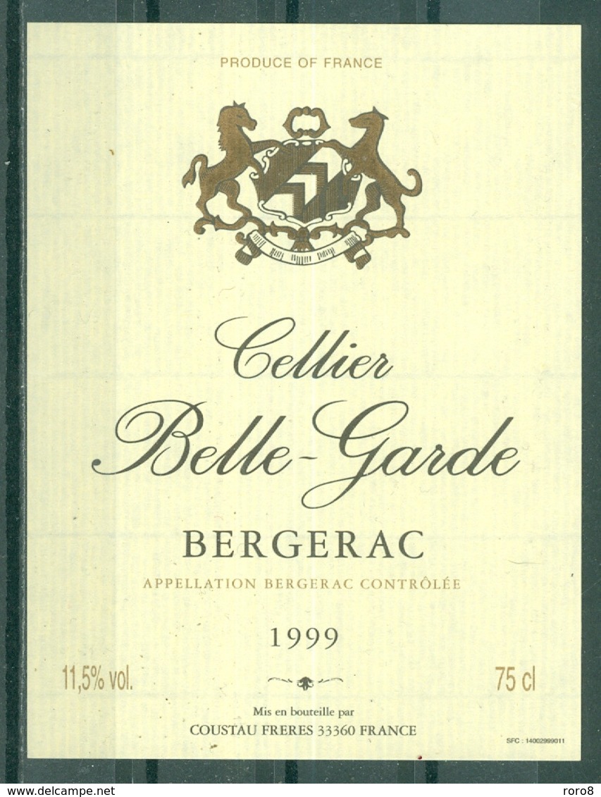 BERGERAC - CELLIER BELLE-GARDE - 1999 APPELLATION BERGERAC CONTROLEE (Etiquette Neuve)  11,5 % Vol.   75 Cl - Bergerac