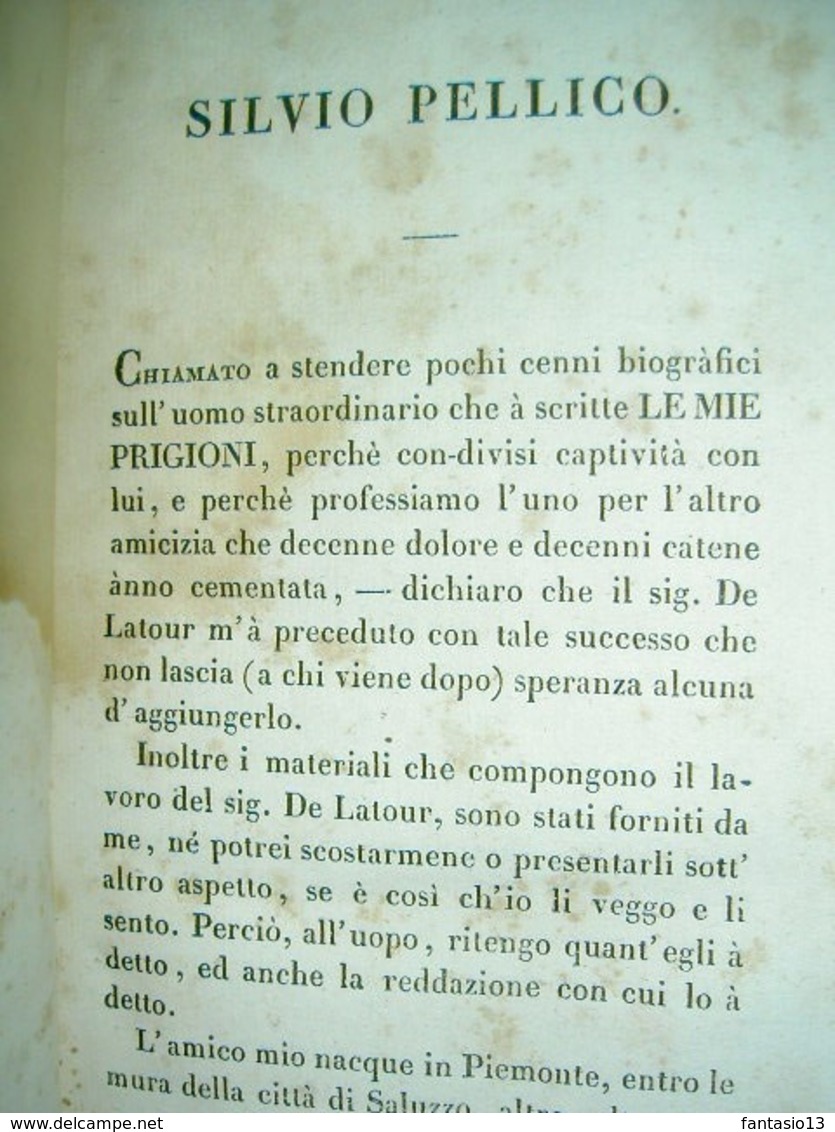 Le mie prigioni Memorie di Silvio Pellico 1834 / Addizioni di Piero Marocelli 1833 Francesca da Rimini  /Eufemio da Mess