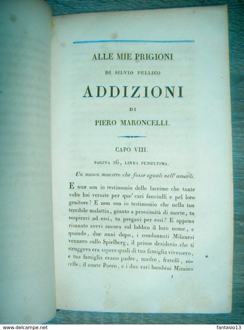 Le mie prigioni Memorie di Silvio Pellico 1834 / Addizioni di Piero Marocelli 1833 Francesca da Rimini  /Eufemio da Mess