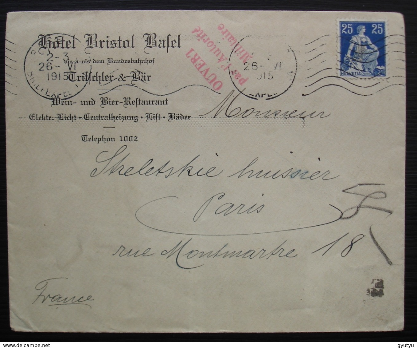 Basel Suisse (Bâle) Hôtel Bristol 1915 Lettre Pour Paris, Ouverte Par L'autorité Militaire (censure) - Marcophilie