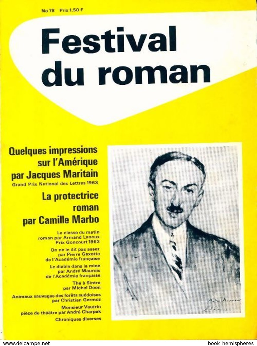 Festival Du Roman N°78 : Quelques Impressions Sur L'Amérique Par J. Maritain / La Protectrice Par C. Marbo De Collectif - Altri & Non Classificati