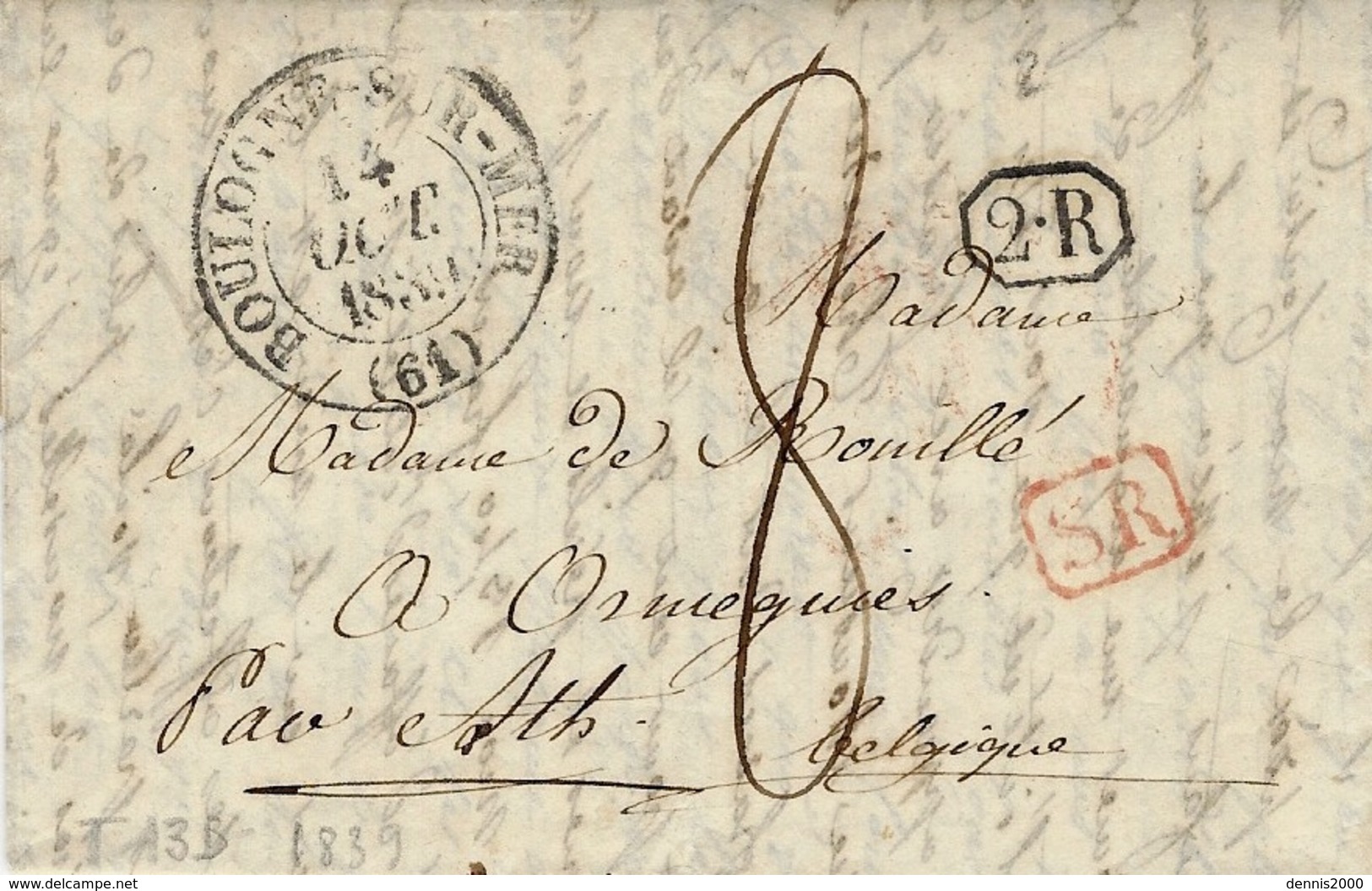 1839- Lettre De Boulogne-s-Mer ( Pas De Calais )  Cad T13 Pour La Belgique  S R  Rouge + 2-R Encadré - 1801-1848: Vorläufer XIX