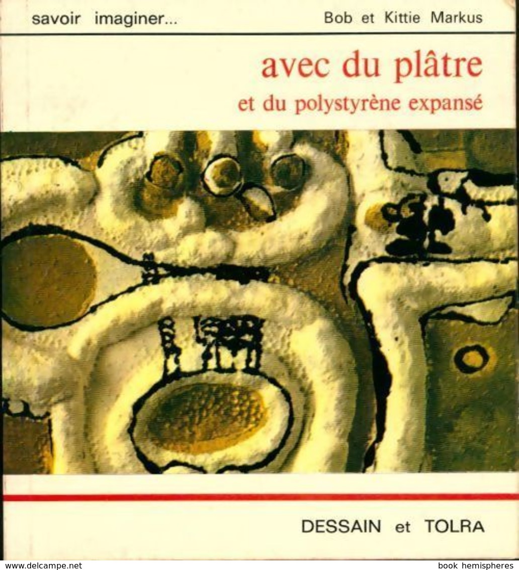Avec Du Plâtre Et Du Polystyrène Expansé De Bob Markus (1974) - Autres & Non Classés