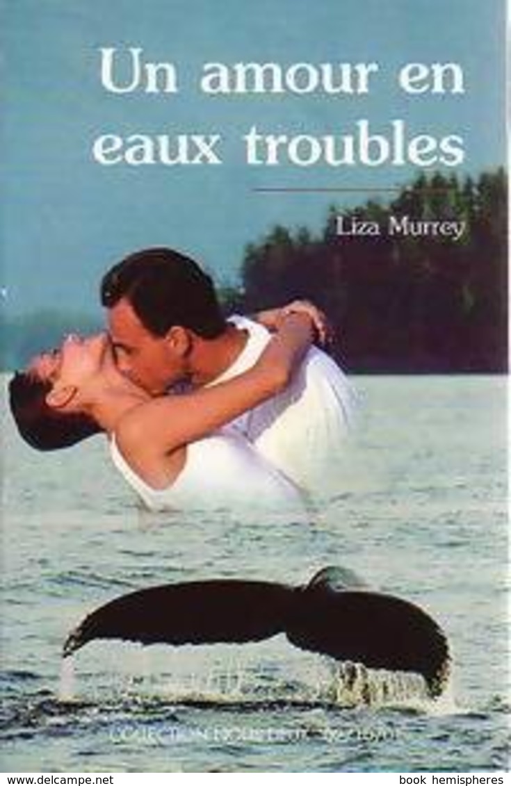 Un Amour En Eaux Troubles De Liza Murrey (2001) - Otros & Sin Clasificación