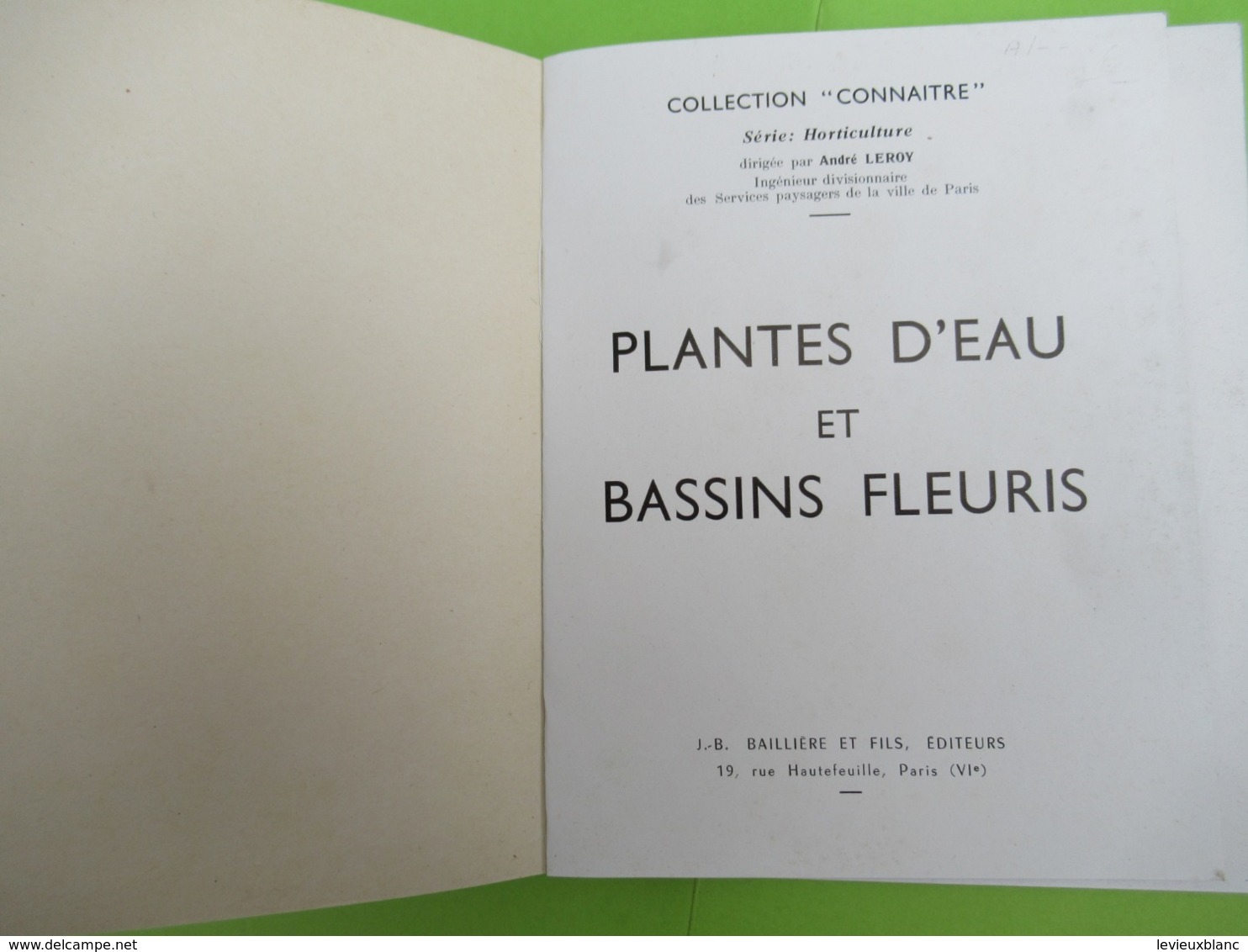 Livre / Plantes D'eau /  Bassins Fleuris /Collection " Connaitre" / Série "Horticulture"/Bailliére/ /1957  LIV179 - Garden