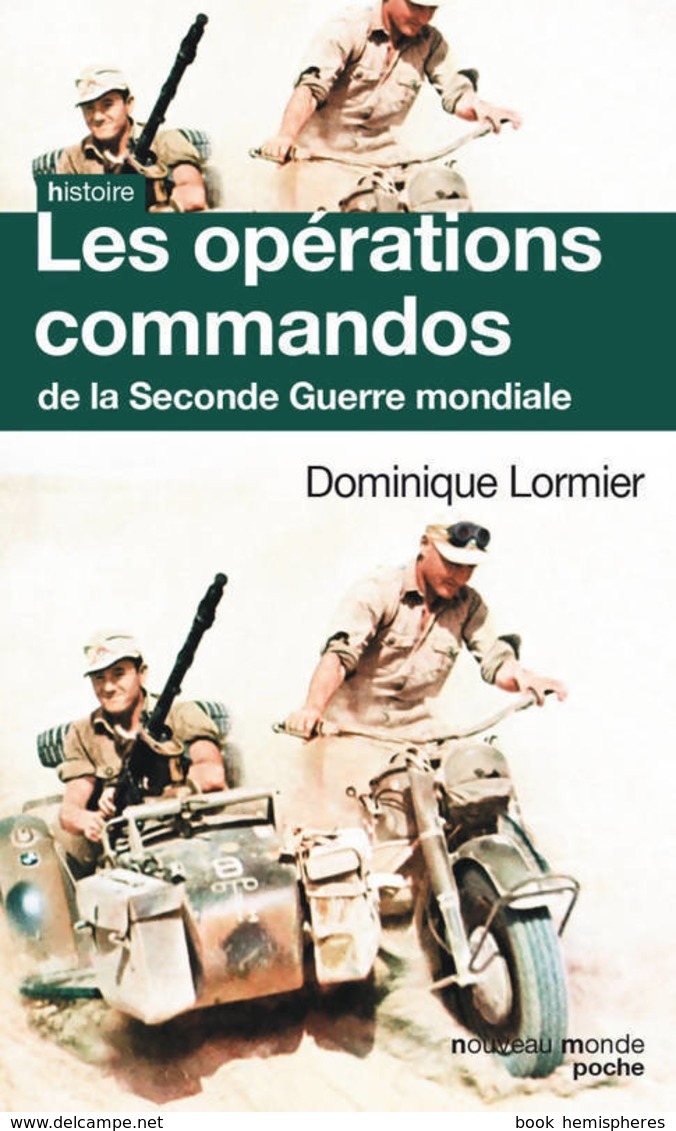 Les Opérations Commandos De La Seconde Guerre Mondiale De Dominique Lormier (2016) - Autres & Non Classés