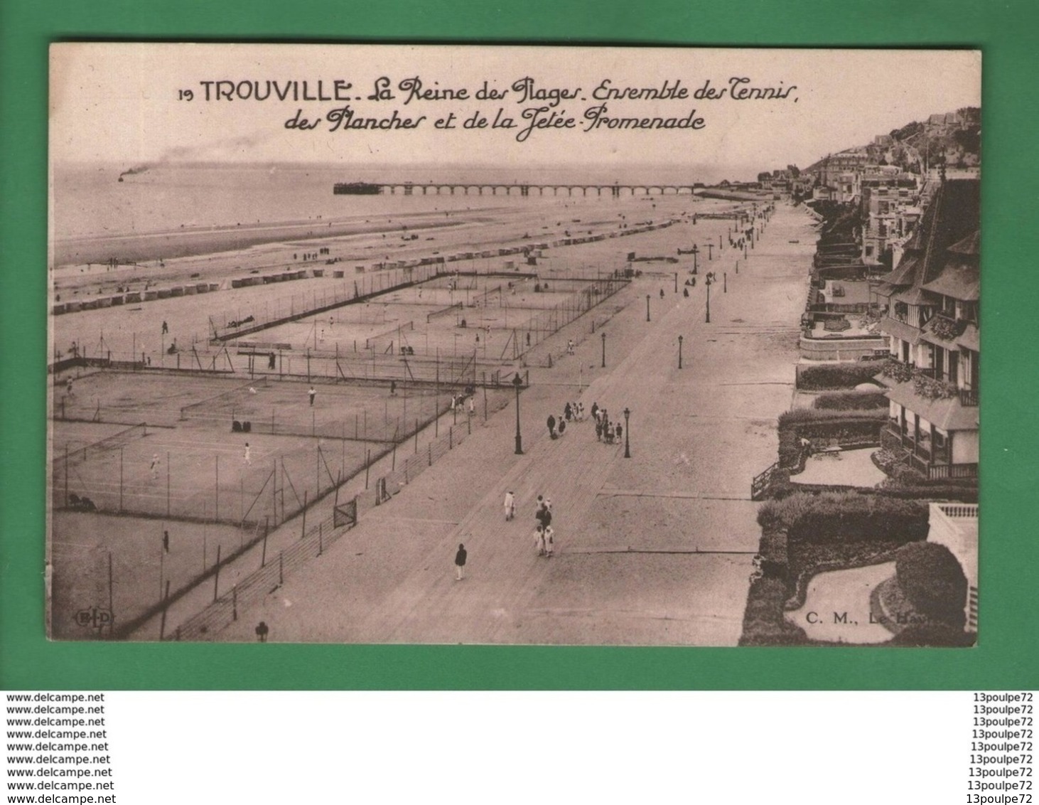 CPA  DE  TROUVILLE  -- LA REINE DES PLAGES --ENSEMBLE DES  TENNIS ,DES PLANCHES ET DE LA JETEE- PROMENADE - Trouville