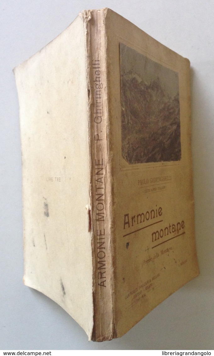 P Ghiringhelli Armonie Montane Poesie Aldo Mazza Pogliani Belloni Ed Milano 1911 - Non Classificati