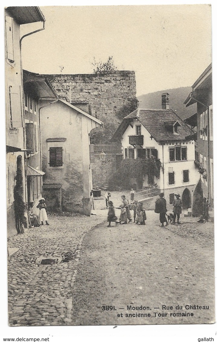 MOUDON-Rue Du Château Et Ancienne Tour Romaine...1913  Animé - Moudon