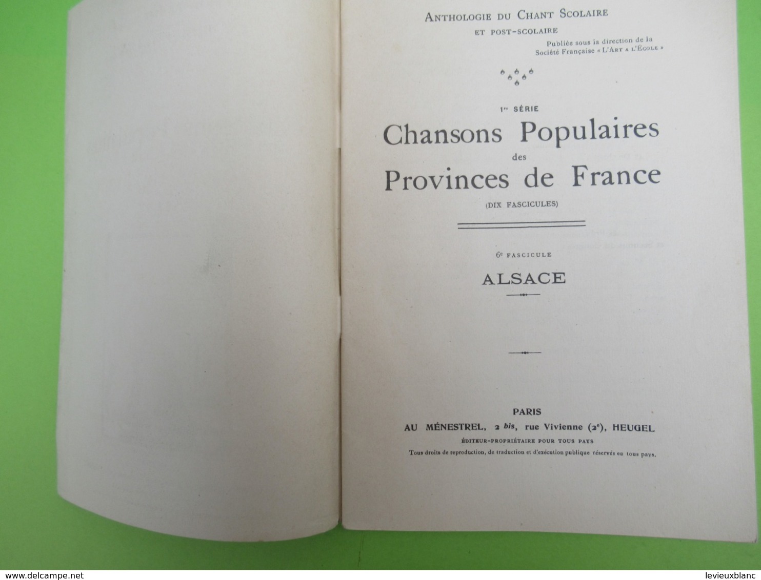 Livre /Anthologie Du Chant Scolaire Et Post-Scolaire/Chansons Populaires Des Provinces De France.ALSACE/1926    PART276 - Musique