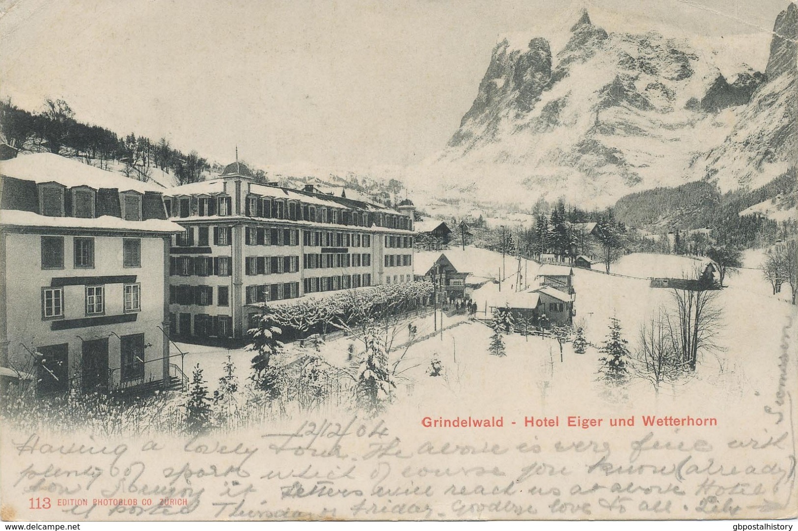 SCHWEIZ GRINDELWALD 1904 Gel. S/w AK "GRINDELWALD - Hotel Eiger Und Wetterhorn" (Edition Photoglob Co., Zürich - Nr.113) - Variétés