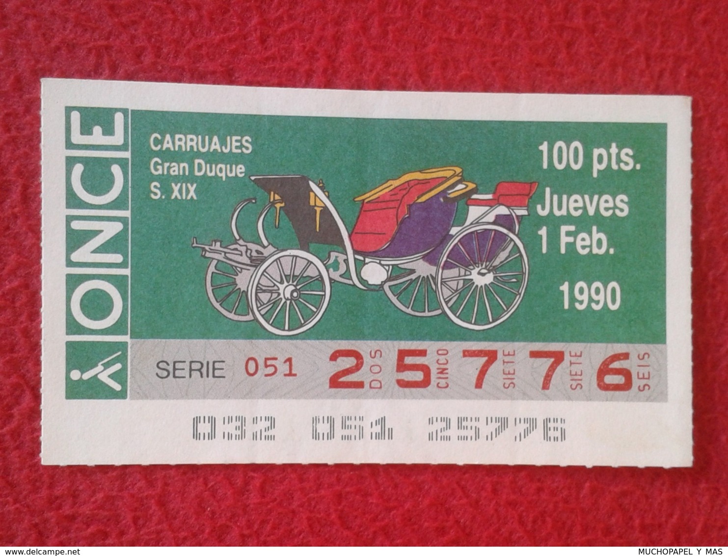 CUPÓN DE ONCE SPANISH LOTTERY LOTERIE SPAIN CIEGOS BLIND LOTERÍA CARRUAJES CARRUAJE CARRIAGE CARRIAGES GRAN DUQUE S. XIX - Lotterielose