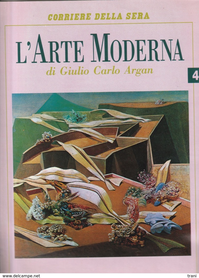 L'ARTE MODERNA Di Giulio Carlo Argan - Anno 1990 - Arts, Architecture