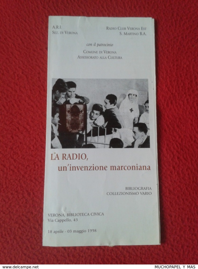 FOLLETO 1998 TRÍPTICO A.R.I. VERONA RADIO CLUB EST. S. MARTINO B.A. ITALIA ITALY INVENZIONE MARCONIANA GUGLIELMO MARCONI - Sin Clasificación