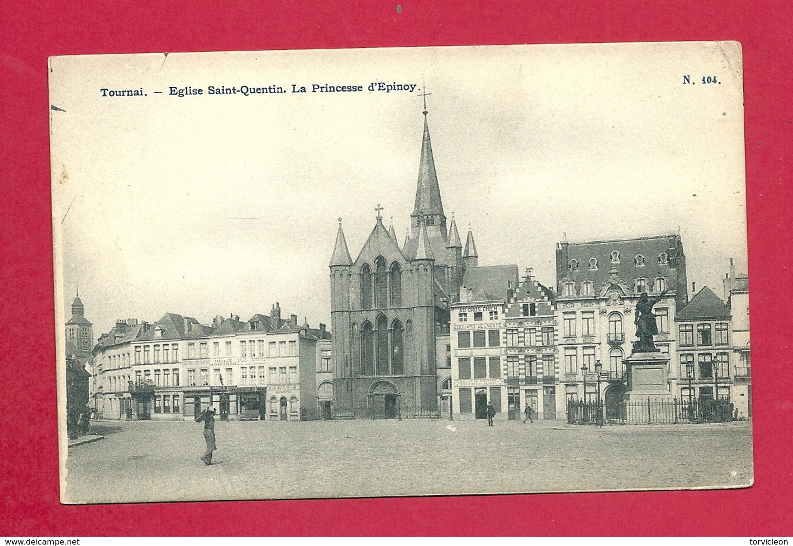C.P. Tournai  =  Eglise  Saint-Quentin +  La  Princesse D'  Epinoy - Tournai