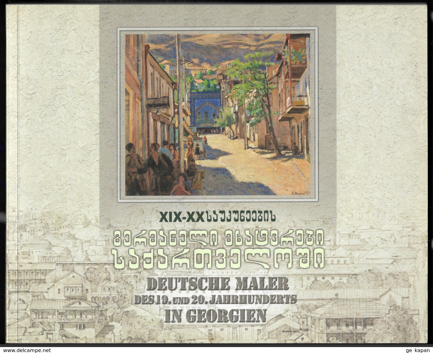 2011 Deutsche Maler Des 19 Und 20 Jahrhunderts In Georgien (140 Seiten) - Art