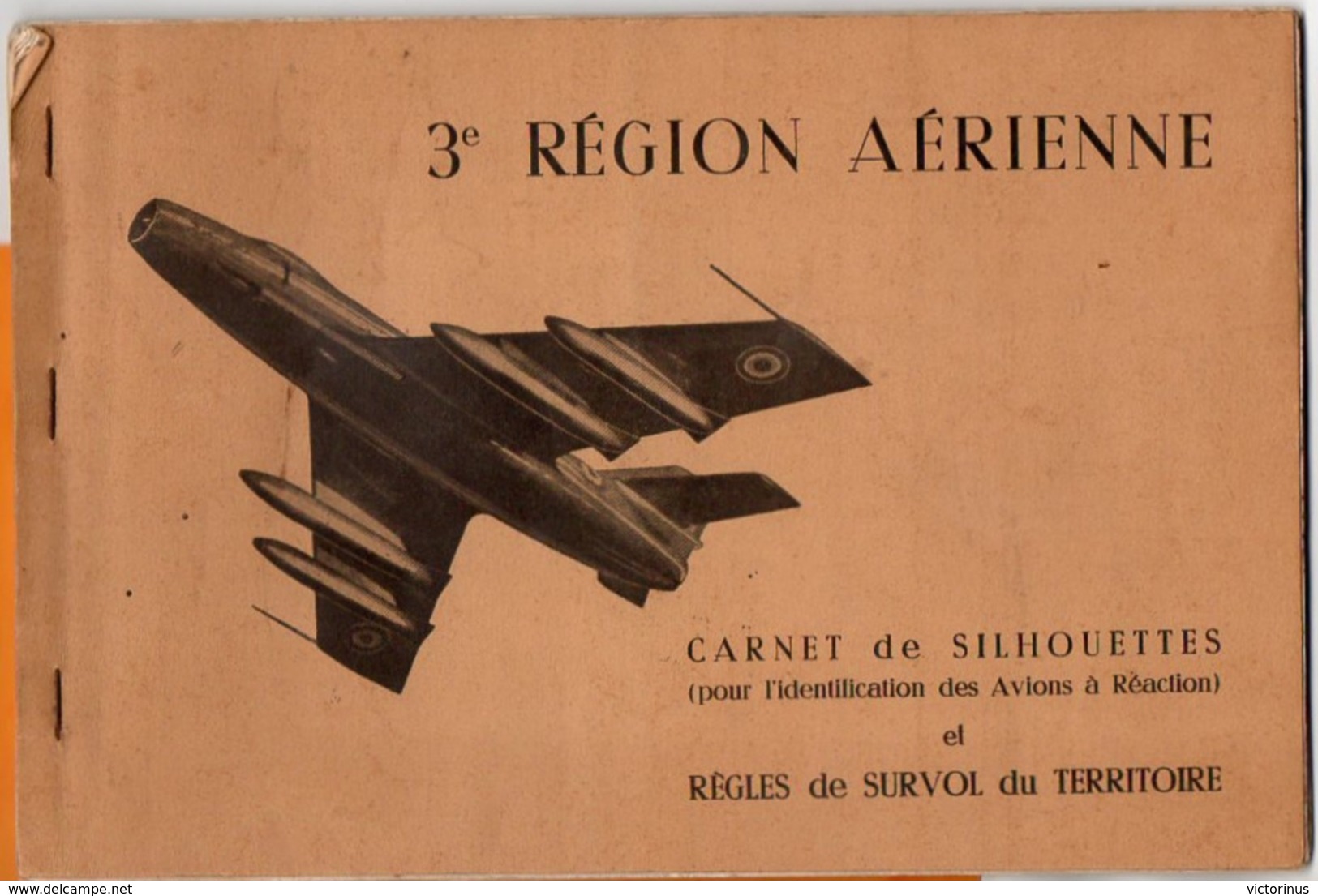 CARNET DE SILHOUETTES ( D'Avions Et )  -  REGLES DE SURVOL DU TERRITOIRE  -  3e REGION AERIENNE  -  Juillet 1957 - Luchtvaart