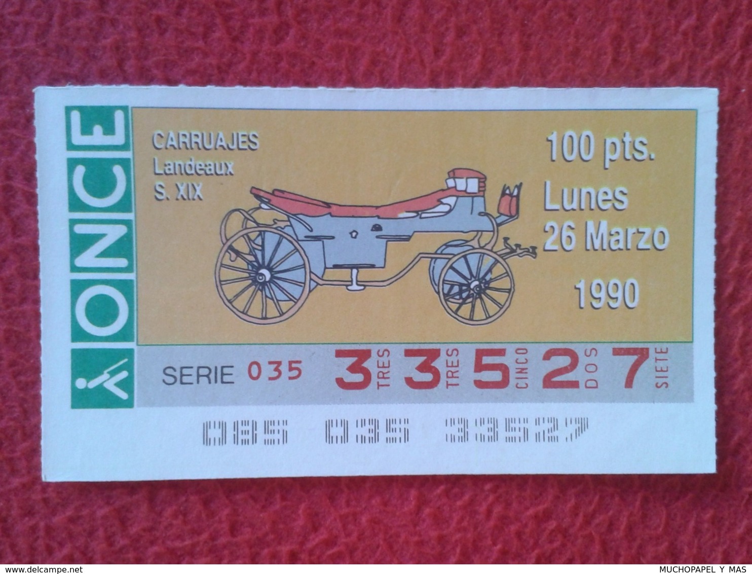 CUPÓN DE ONCE SPANISH LOTTERY LOTERIE SPAIN CIEGOS BLIND LOTERÍA CARRUAJES CARRUAJE CARRIAGE CARRIAGES LANDEAUX XIX VER - Billetes De Lotería