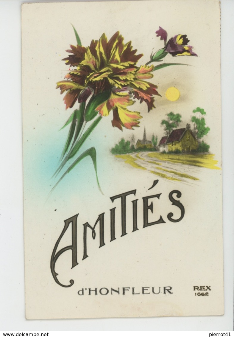 HONFLEUR - Jolie Carte Fantaisie Fleurs Oeillets "Amitiés D' HONFLEUR " - Honfleur