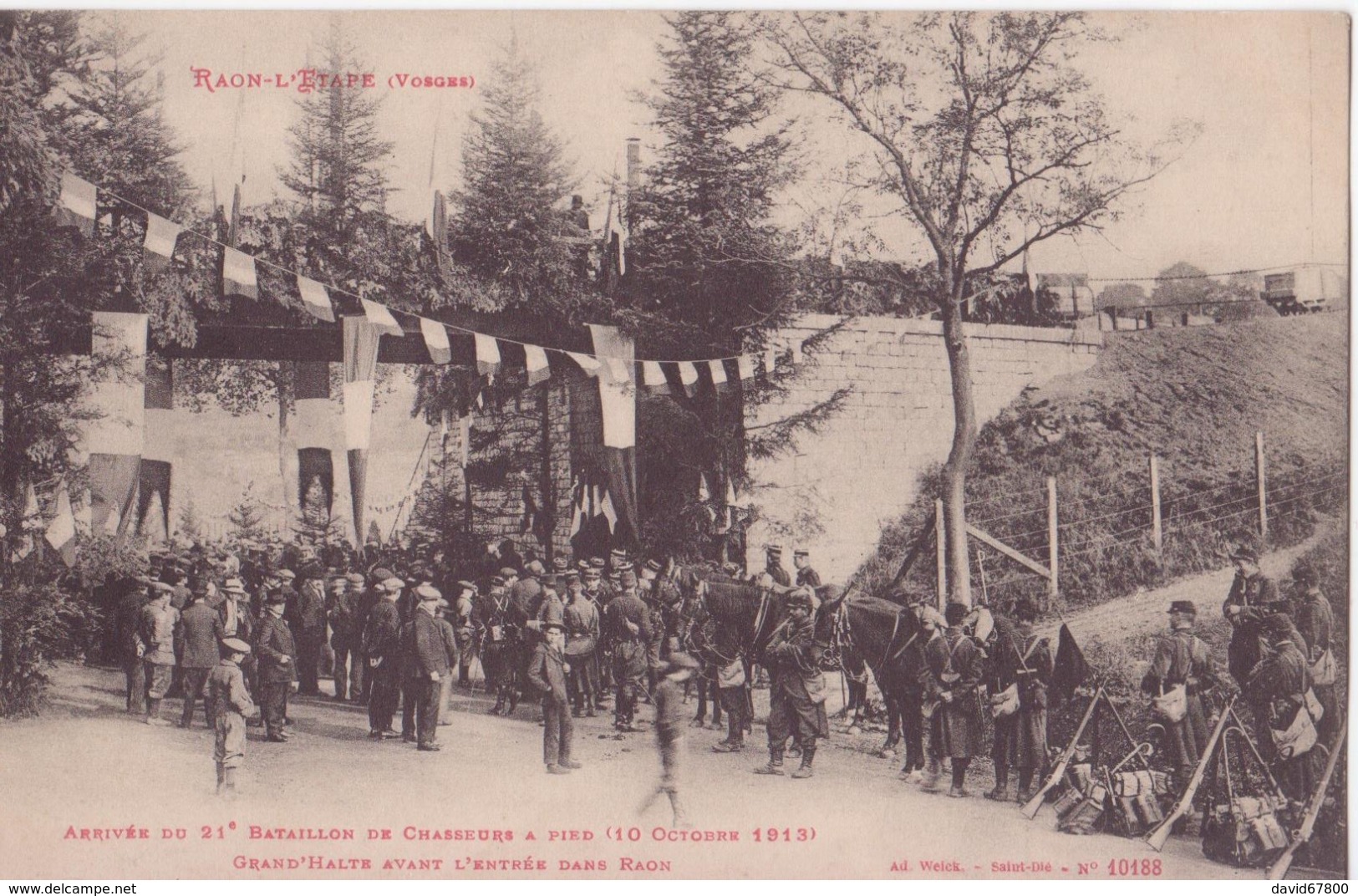 88 RAON L'ÉTAPE VOSGES BATAILLON DE CHASSEURS ARRIVÉE GRAND HALTE AVABT L'ENTRÉE CPA  BON ÉTAT - Raon L'Etape