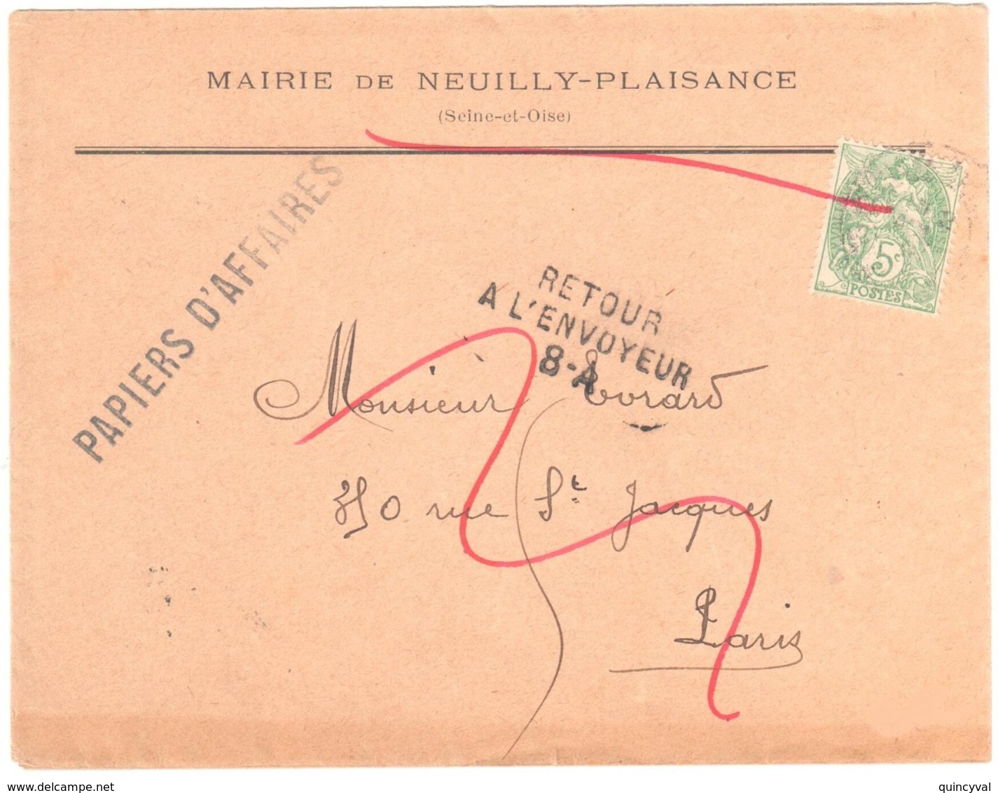 NEUILLY PLAISANCE Seine Oise PAPIERS D'AFFAIRES Entête MAIRIE Retour à L"Envoyeur 8A Dest Paris 5c Blanc Yv 111 Ob 1907 - Covers & Documents