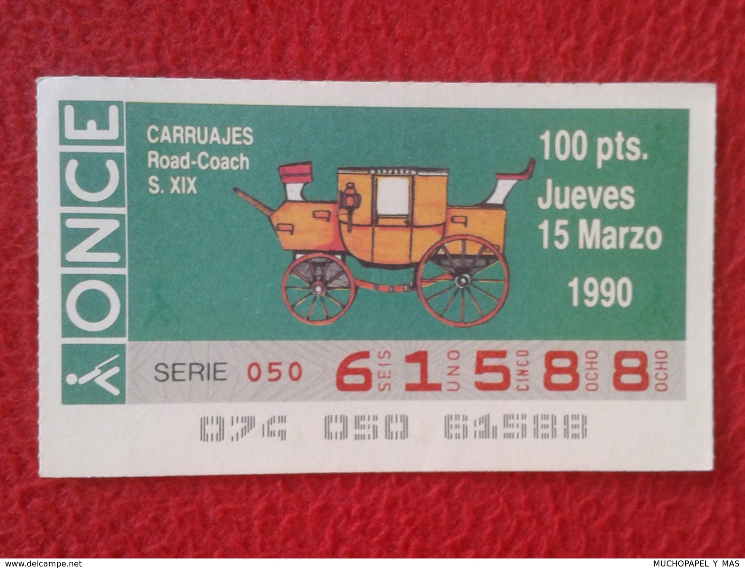 CUPÓN DE ONCE SPANISH LOTTERY LOTERIE SPAIN CIEGOS BLIND LOTERÍA CARRUAJES CARRUAJE CARRIAGE CARRIAGES ROAD-COACH S. XIX - Billetes De Lotería
