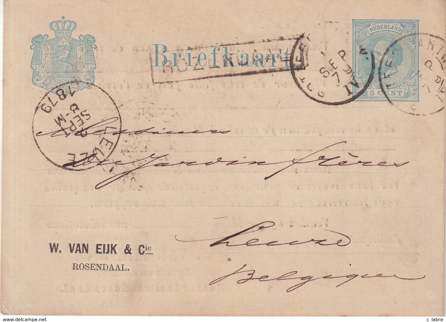 PAYS-BAS : ENTIER POSTAL . A 5 CtS BLEU . REPIQUAGE " VAN EIJK " . A ROSENDAAL . AVEC GRIFFE POUR LA BELGIQUE . 1879 . - Ganzsachen