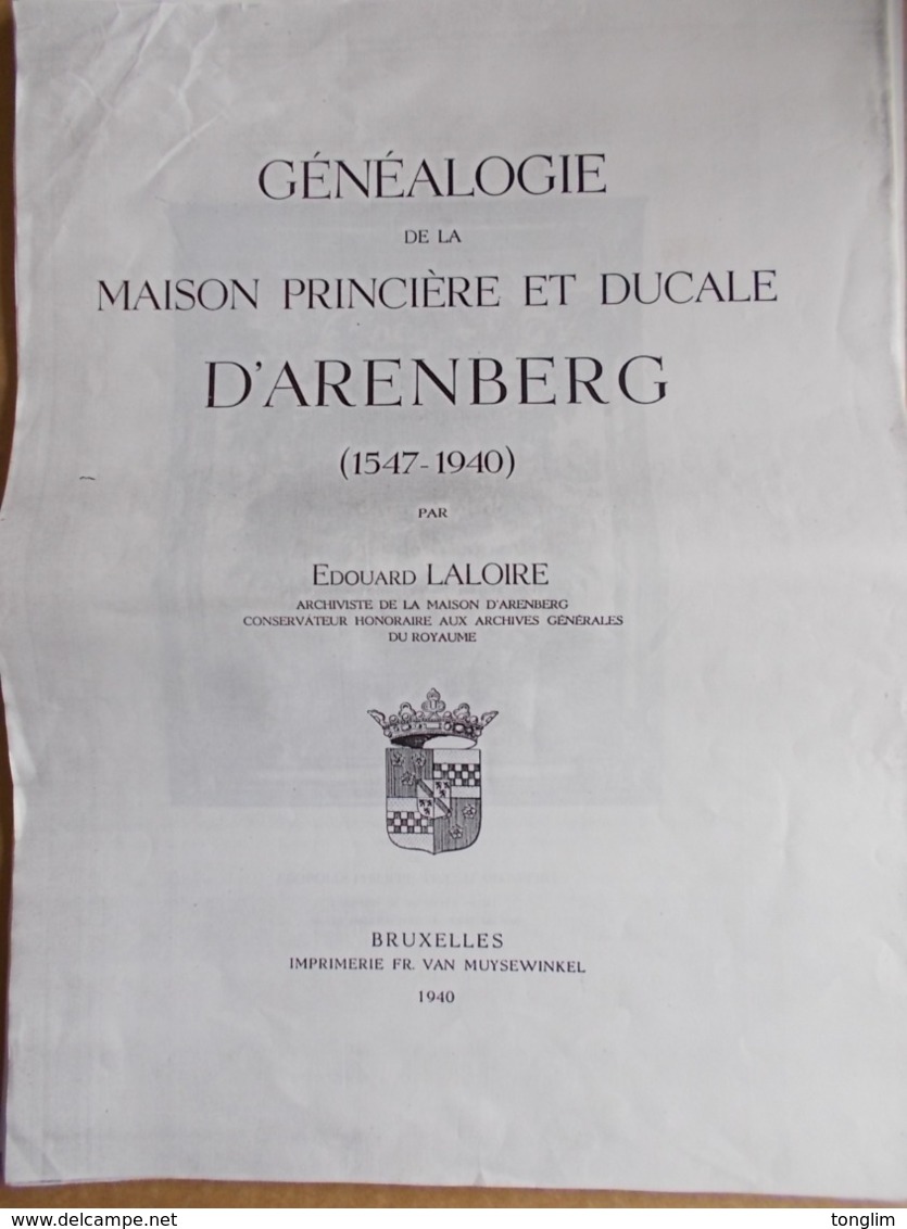 ENGHIEN  LA FAMILLE D' ARENBERG   Généalogie De La Maison Princière Et Ducale - Histoire