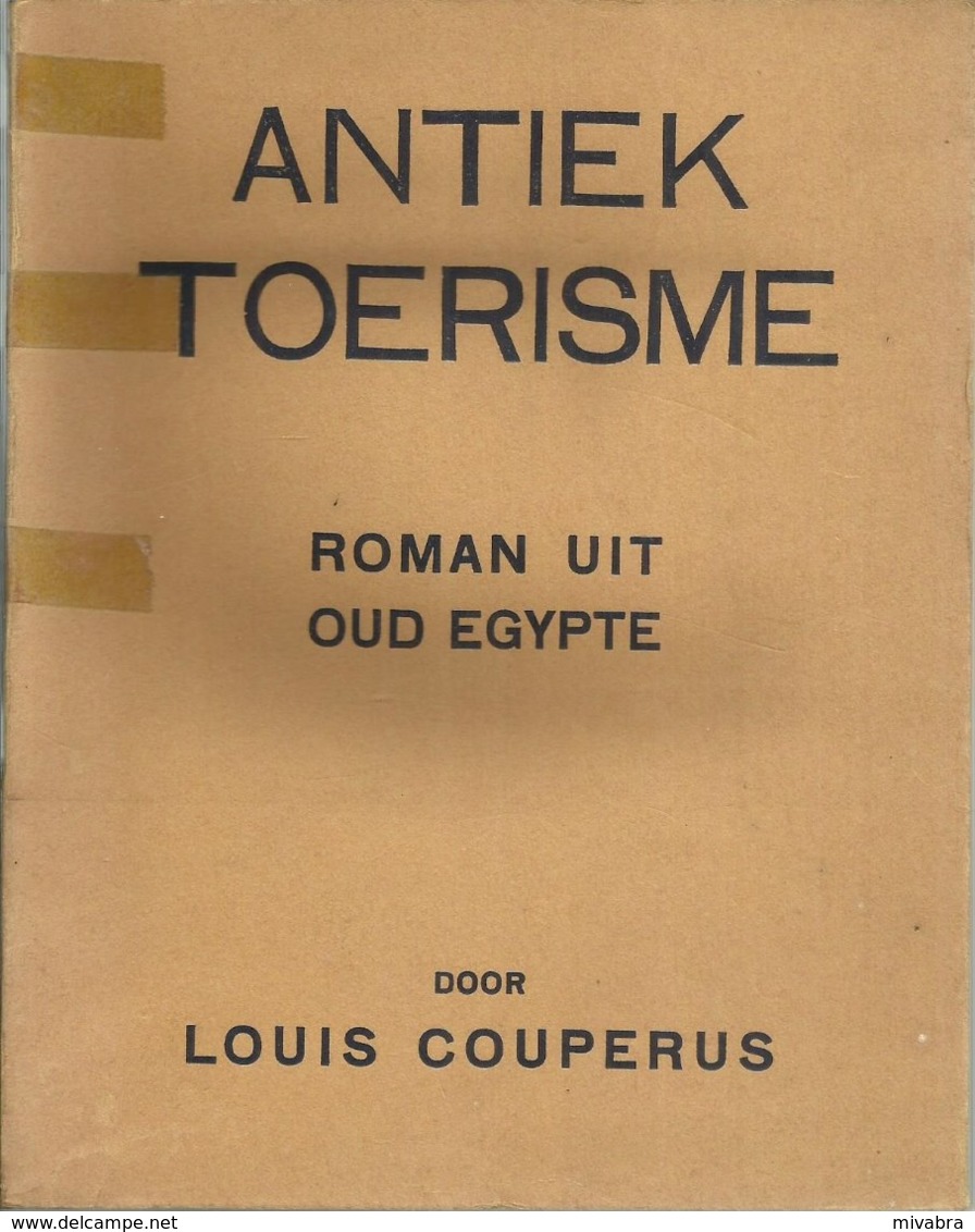 ANTIEK TOERISME - LOUIS COUPERUS - VAN HOLKEMA & WARENDORF 1927 - Oud