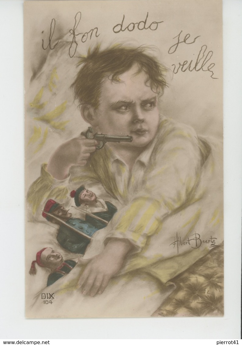 GUERRE 1914-18 - Jolie Carte Fantaisie Enfant Soldat "Il Von Dodo Je Veille " Signée ALBERT BEERTS - Beerts, Albert