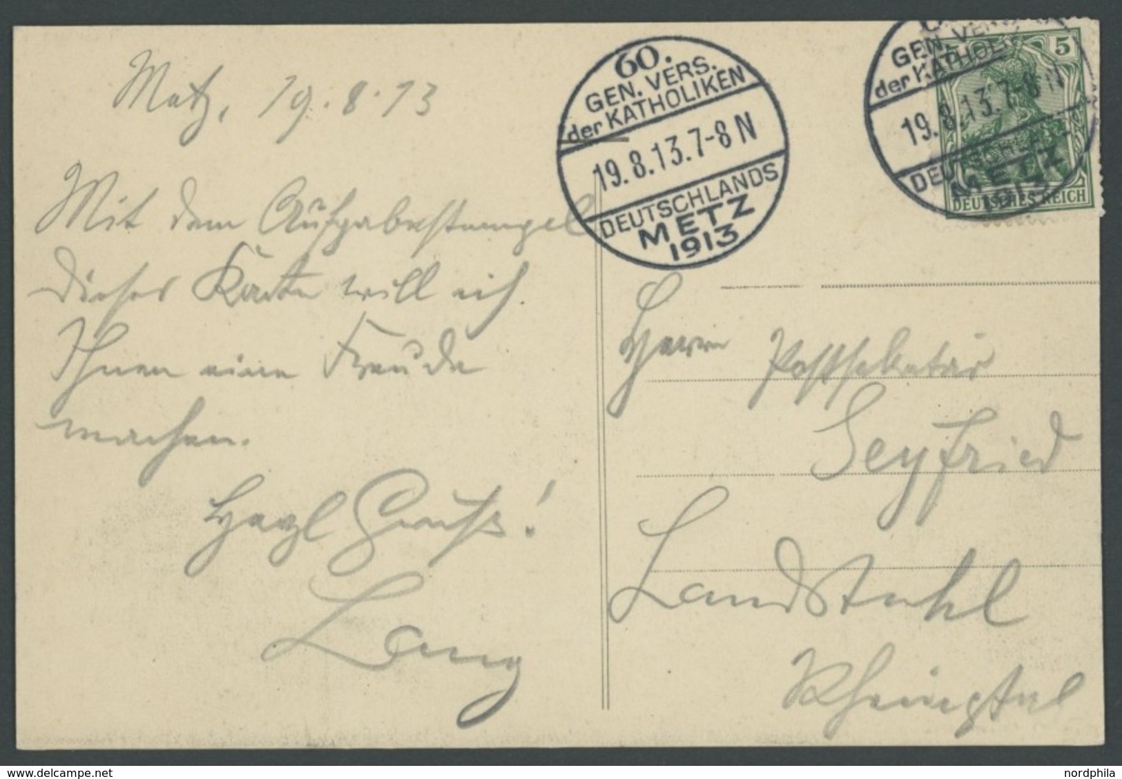 SST Bis 1918 01 BRIEF, METZ 60. GEN.VERS. DER KATHOLIKEN DEUTSCHLANDS, 19.8.1913, Auf Offizieller Festtags-Postkarte, Pr - Covers & Documents