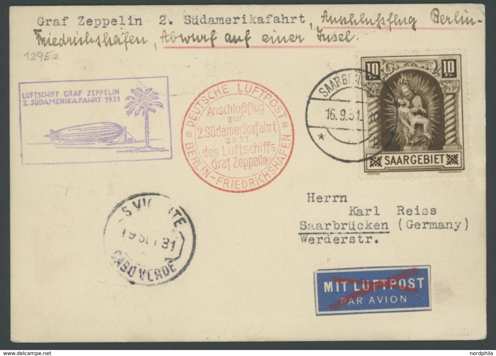 ZULEITUNGSPOST 129Ea BRIEF, Saargebiet: 1931, 2. Südamerikafahrt, Anschlußflug Ab Berlin Bis S. Vicente, Vorder- Und Rüc - Airmail & Zeppelin