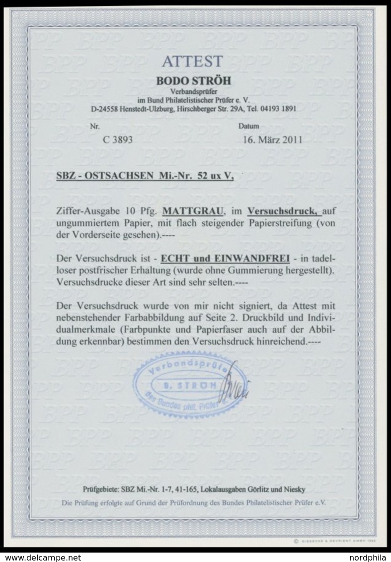 OST-SACHSEN 52uxV **, Versuchsdruck: 1945, 10 Pf. Mattgrau, Postfrisch, Pracht, Fotoattest Ströh: Versuchsdrucke Dieser  - Other & Unclassified