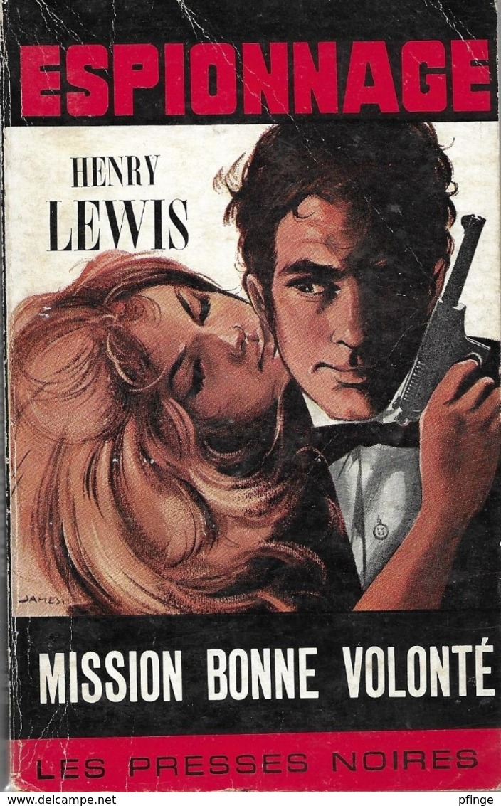 Mission Bonne Volonté Par Henry Lewis - Espionnage Les Presses Noires N°136 - Les Presses Noires