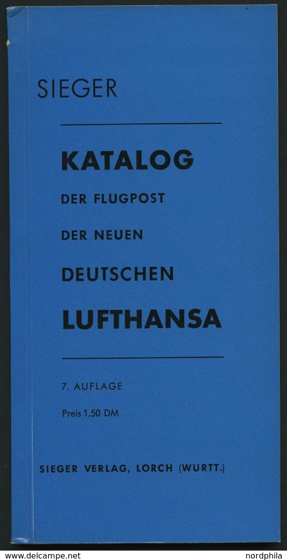 PHIL. LITERATUR Katalog Der Flugpost Der Neuen Deutschen Lufthansa, 7. Auflage, 1963, Sieger-Verlag, 115 Seiten - Filatelia E Historia De Correos