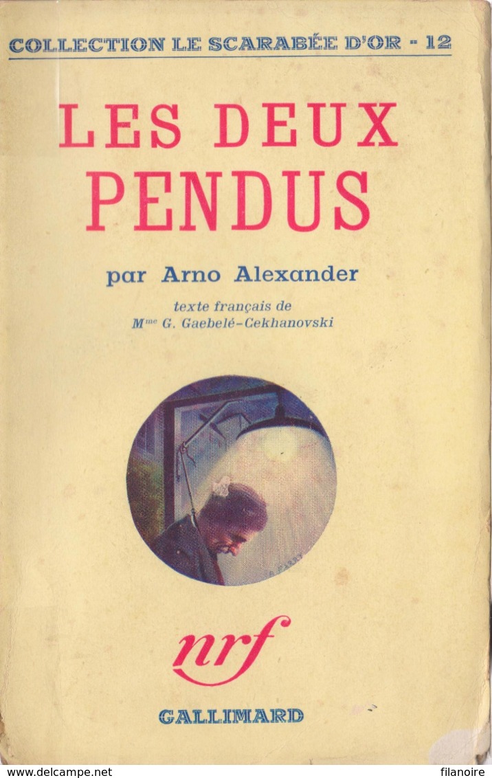 Arno ALEXANDER Les Deux Pendus Scarabée D’Or N°12 (EO, 1937) - NRF Gallimard