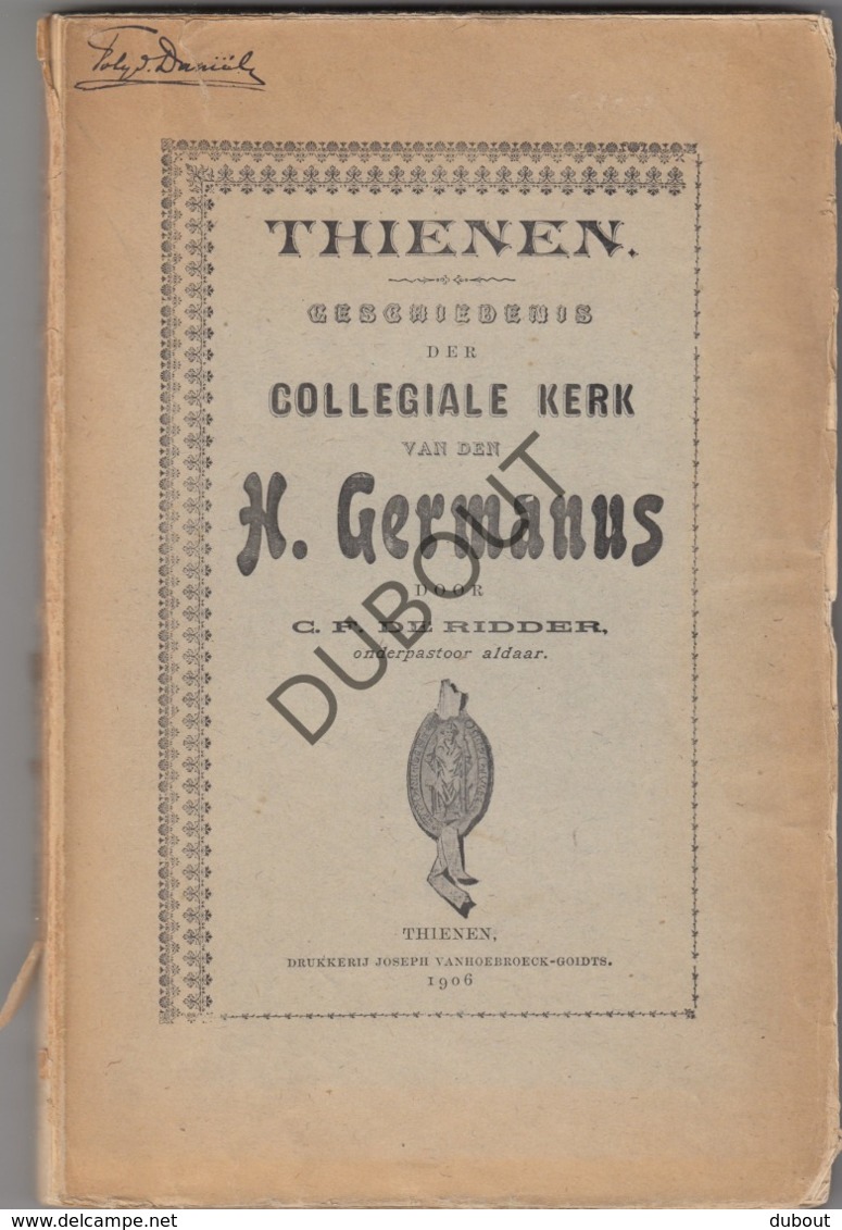 TIENEN/TIRLEMONT Collegiale Kerk Heilige Germanus - F. De Ridder 1906  (R253) - Antiguos