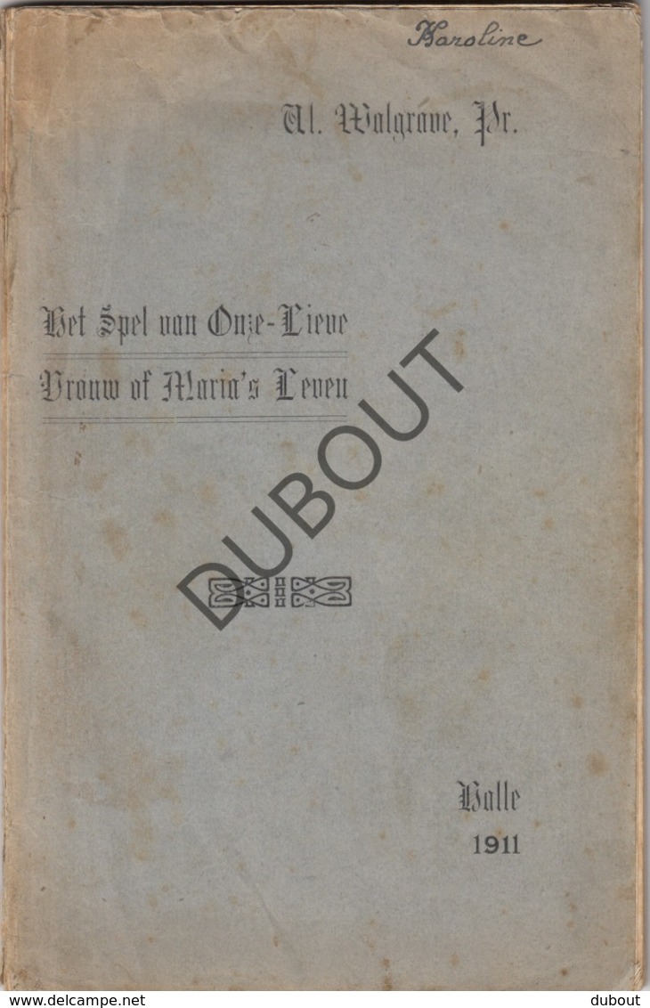 HALLE - Spel Onze Lieve Vrouw - Walgrave , 1911   (R261) - Oud