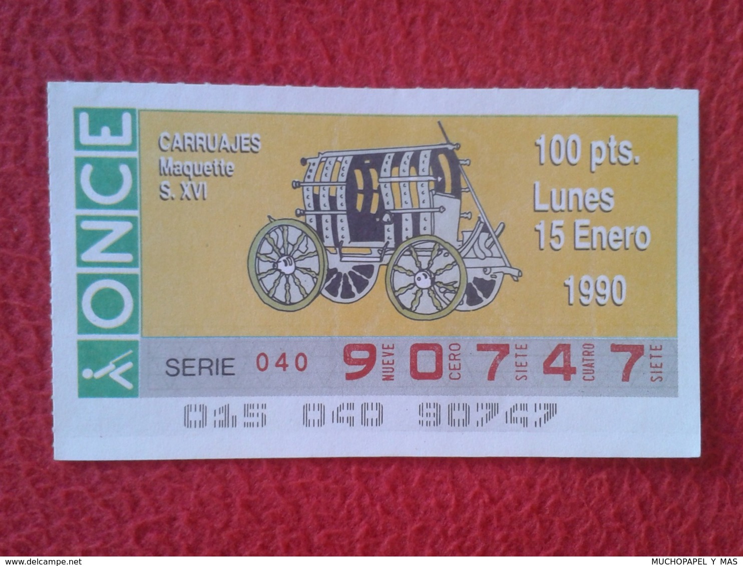 CUPÓN DE ONCE SPANISH LOTTERY LOTERIE SPAIN CIEGOS BLIND LOTERÍA CARRUAJES CARRUAJE CARRIAGE CARRIAGES MAQUETTE S. XVI - Billetes De Lotería