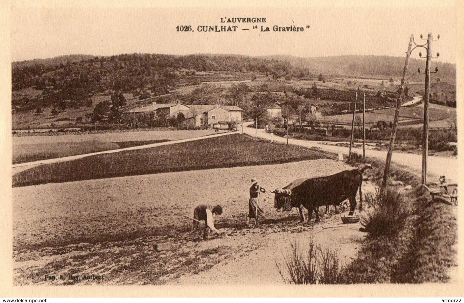 CPA Cunlhat " La Gravière" Paysans Dans Un Champ Boeufs - Cunlhat