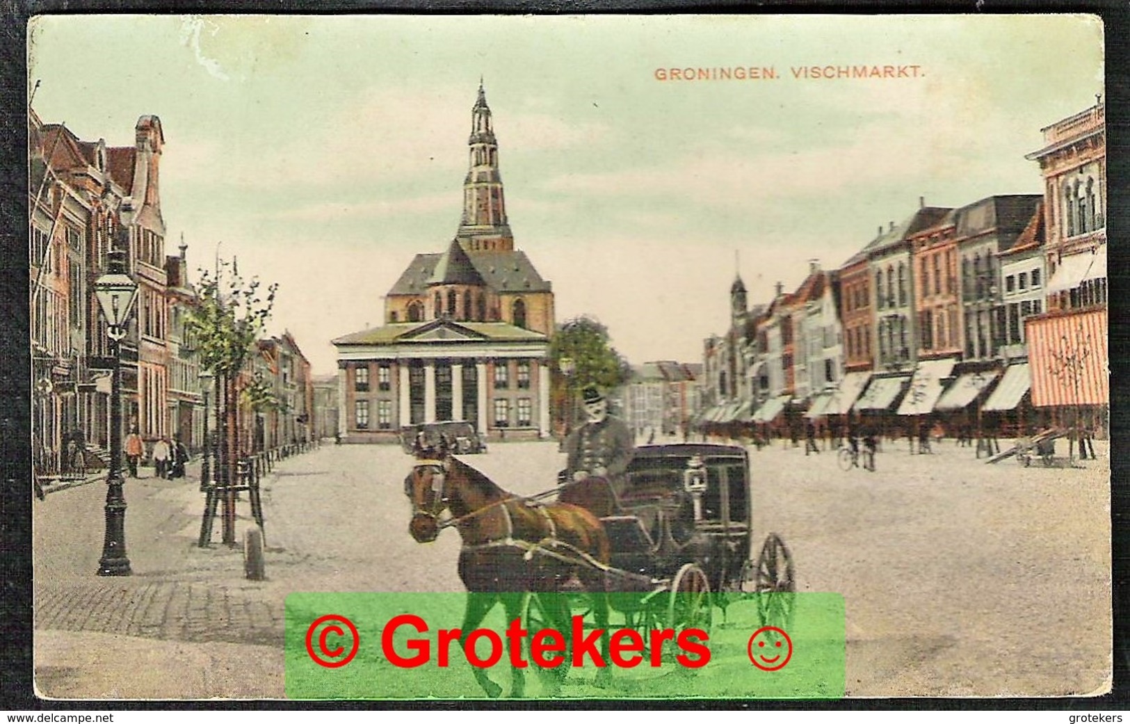 GRONINGEN Vischmarkt Ca 1910 - Groningen