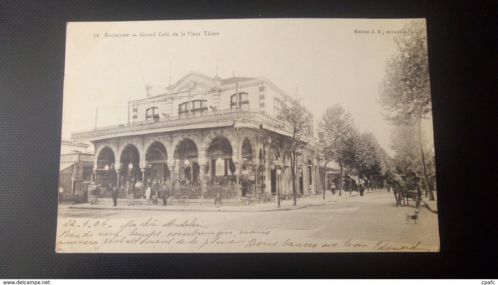 Arcachon - Grand Café De La Place Thiers / Carte Précurseur Voyagée En 1904 / Edition J.G. N°II (ou 11) - Arcachon