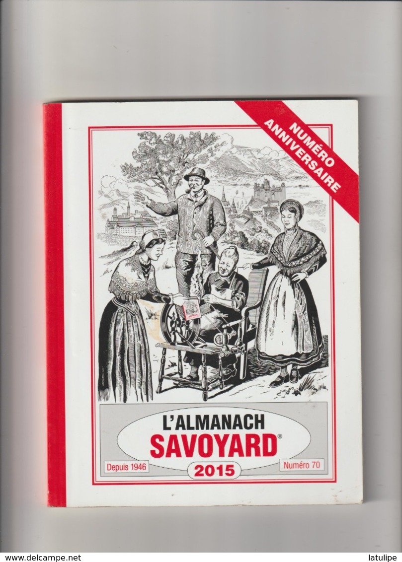 Almanach Du Vieux Savoyard 70em Année De 2015_147 Pages - Rhône-Alpes